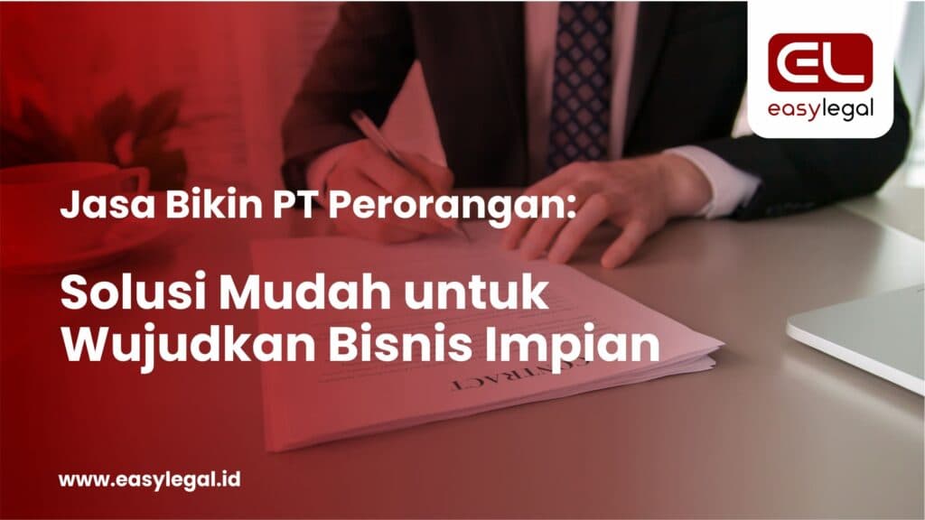 Jasa Bikin PT Perorangan: Solusi Mudah untuk Wujudkan Bisnis Impian