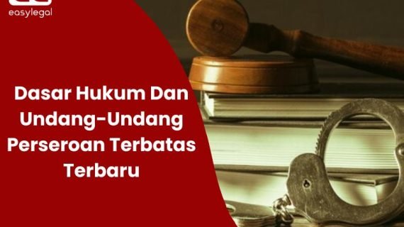 Dasar Hukum Dan Undang-Undang Perseroan Terbatas Terbaru