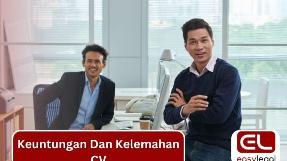 Kelebihan Dan Kekurangan CV (Commanditaire Vennootschap)