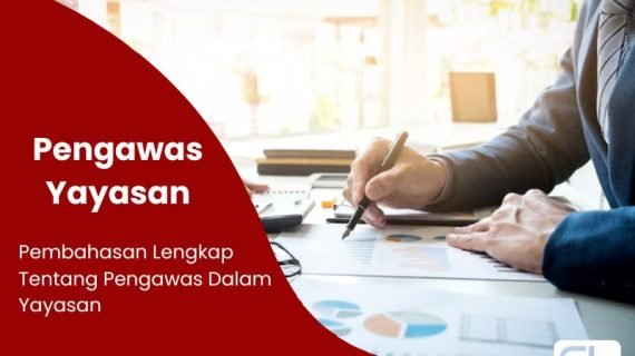 Pengawas Yayasan: Peran, Tugas, dan Tanggung Jawab dalam Struktur Organ