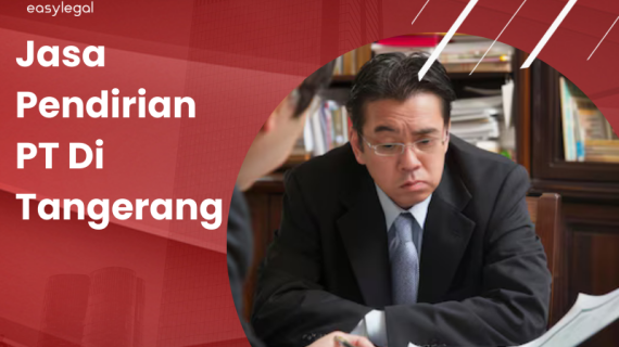 Bikin PT di Tangerang Jadi Mudah!, Cepat Kilat & Murah
