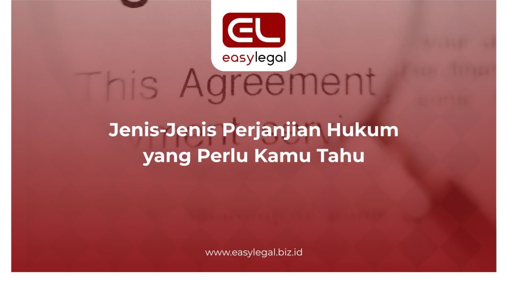 Jenis-Jenis Perjanjian Hukum