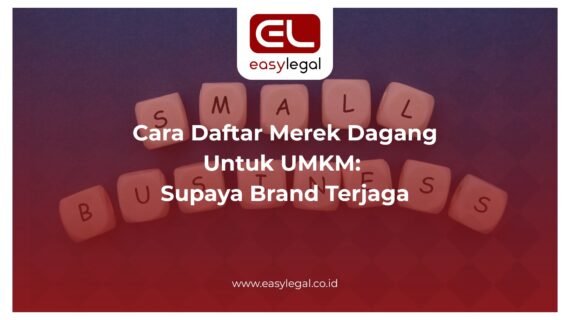 Cara Daftar Merek Dagang Untuk UMKM: Supaya Brand Terjaga