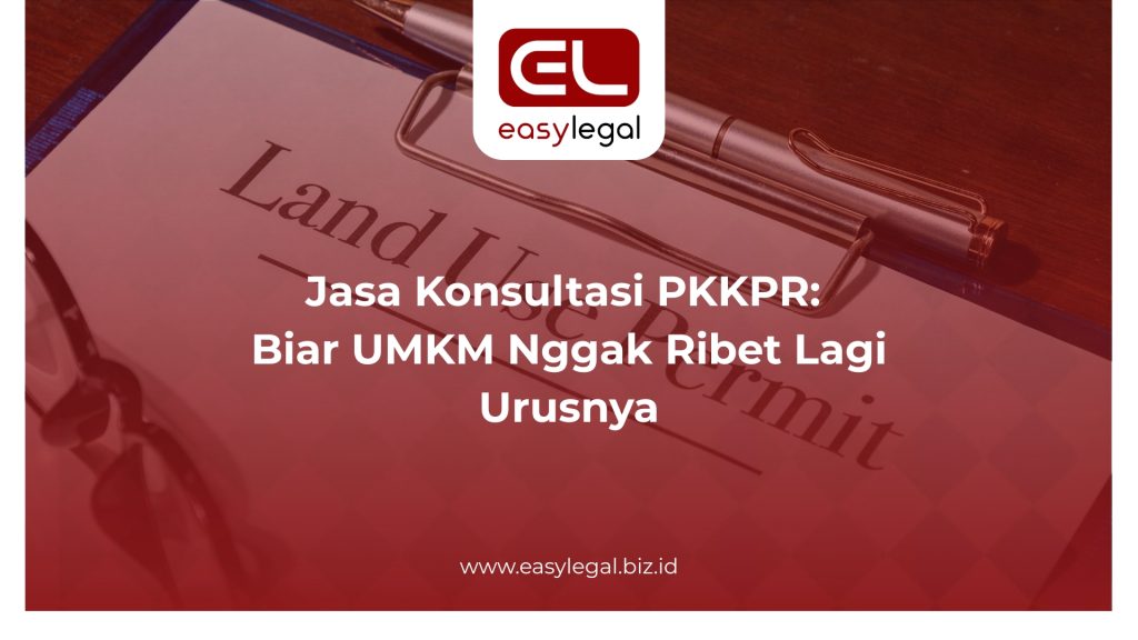 Jasa Konsultasi PKKPR: Biar UMKM Nggak Ribet Lagi Urusnya